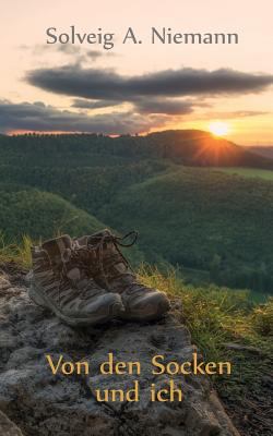 Von den Socken und ich: Eine Wanderung über die... [German] 3743964791 Book Cover