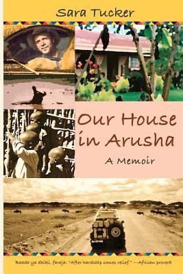 Our House in Arusha 1456585444 Book Cover