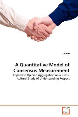 A Quantitative Model of Consensus Measurement 363936385X Book Cover