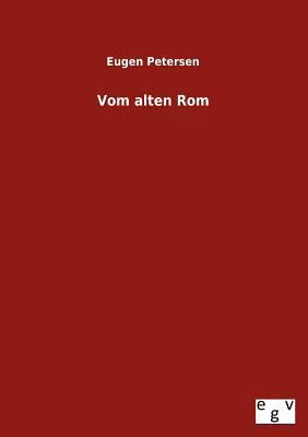 Vom Alten ROM [German] 3863829921 Book Cover