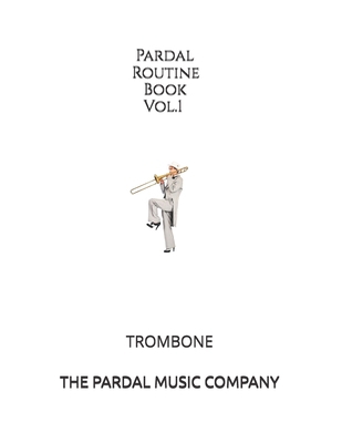 Pardal Routine Book Vol.1: Trombone B08H5D3DCW Book Cover