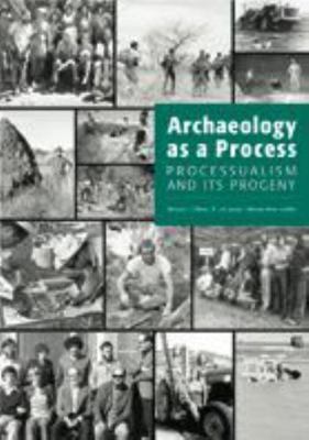 Archaeology as a Process: Processualism and Its... 0874808170 Book Cover