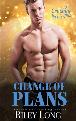 Change of Plans: Crushing Series Book 1 1694965163 Book Cover