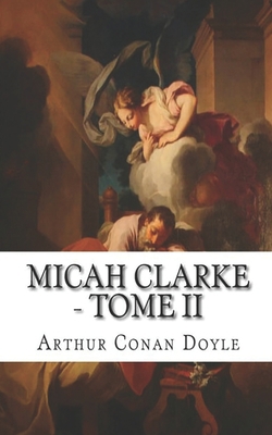 Micah Clarke: Le Capitaine Micah Clarke [French] B08FP54TVJ Book Cover