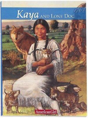 Kaya and Lone Dog: A Friendship Story 1584854308 Book Cover