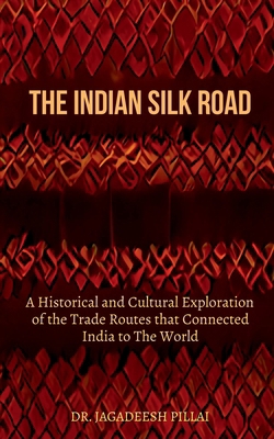 The Indian Silk Road B0BSX3SFK9 Book Cover