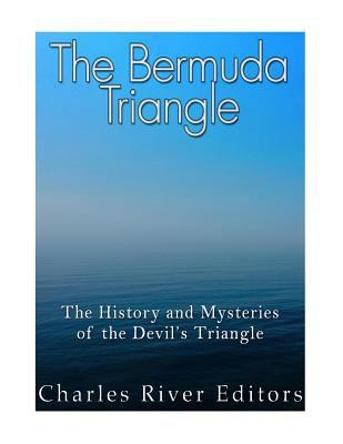 The Bermuda Triangle: The History and Mysteries... 1985027151 Book Cover