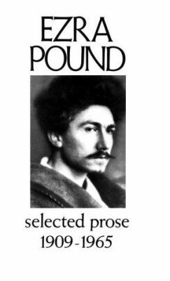 Selected Prose of Ezra Pound, 1909-1965 B00N5Y6AEI Book Cover