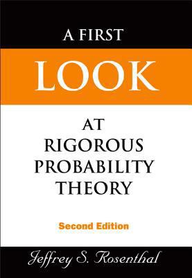 First Look at Rigorous Prob..(2nd Ed) 9812703705 Book Cover
