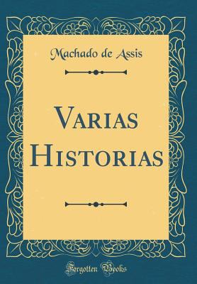 Varias Historias (Classic Reprint) [Portuguese] 0366287273 Book Cover