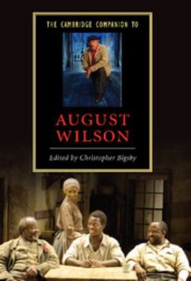 The Cambridge Companion to August Wilson 0521866065 Book Cover