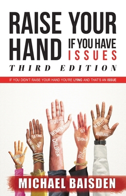 Raise Your Hand If You Have Issues B0CJ4576R7 Book Cover