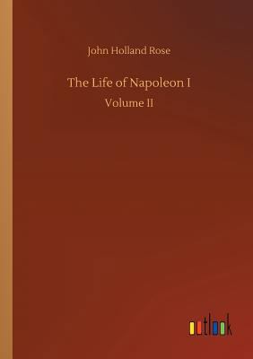 The Life of Napoleon I 3732669947 Book Cover