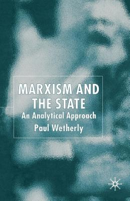 Marxism and the State: An Analytical Approach 134940554X Book Cover