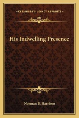 His Indwelling Presence 1163152870 Book Cover