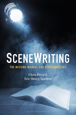 Scenewriting: The Missing Manual for Screenwriters 150135213X Book Cover