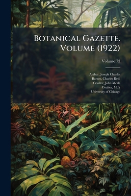 Botanical Gazette. Volume (1922); Volume 73 1247935299 Book Cover