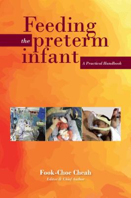Feeding the Preterm Infant: A Practical Handbook 1482881659 Book Cover