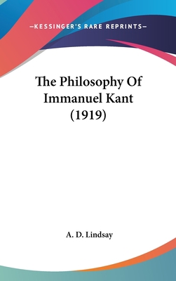 The Philosophy Of Immanuel Kant (1919) 1436502217 Book Cover