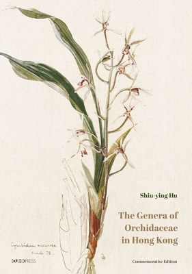 The Genera of Orchidaceae in Hong Kong: Commemo... 9882372694 Book Cover