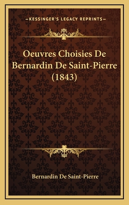 Oeuvres Choisies De Bernardin De Saint-Pierre (... [French] 1168261899 Book Cover