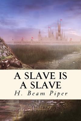 A Slave is a Slave 1986105431 Book Cover