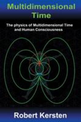 Multidimensional Time: The physics of Multidime... 0991524632 Book Cover