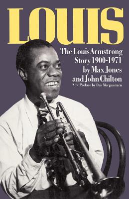 Louis: The Louis Armstrong Story, 1900-1971 0306803240 Book Cover