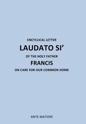 ENCYCLICAL LETTER LAUDATO SI' OF THE HOLY Fathe... 1530174821 Book Cover