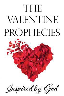 The Valentine Prophecies 1495316629 Book Cover