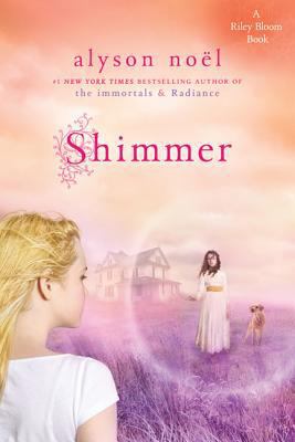 Shimmer: A Riley Bloom Book 0312648251 Book Cover