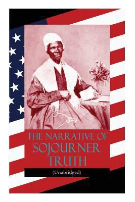 The Narrative of Sojourner Truth (Unabridged): ... 8027330017 Book Cover