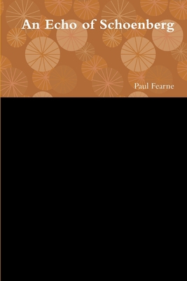 An Echo of Schoenberg 130423777X Book Cover