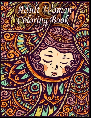 Adult Women Coloring Book: Women Coloring Book ... B08NVW6SC8 Book Cover