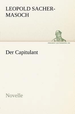 Der Capitulant [German] 3842412304 Book Cover