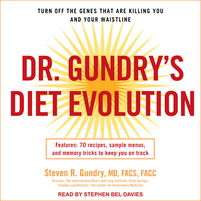 Dr. Gundry's Diet Evolution: Turn Off the Genes... 1515919528 Book Cover