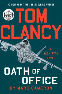 Tom Clancy Oath of Office [Large Print] 198482757X Book Cover