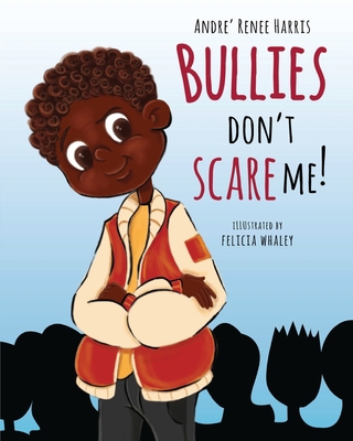 Bullies Don't Scare Me 1979771723 Book Cover