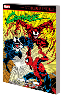 Carnage Epic Collection: Born in Blood 1302946625 Book Cover