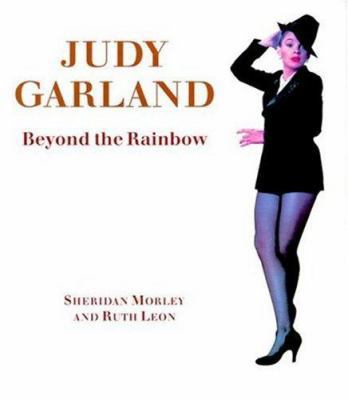 Judy Garland: Beyond the Rainbow 1559704918 Book Cover