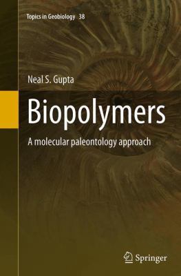 Biopolymers: A Molecular Paleontology Approach 9402407707 Book Cover