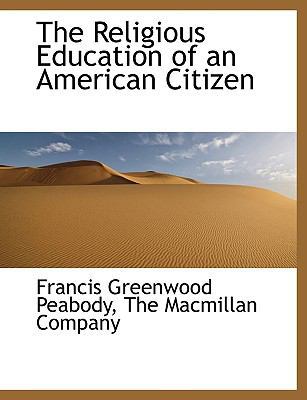 The Religious Education of an American Citizen 114035907X Book Cover