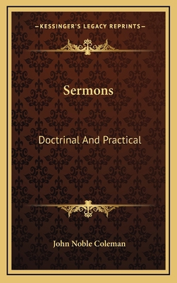 Sermons: Doctrinal and Practical 1163484695 Book Cover