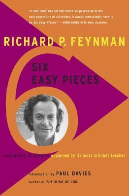 Six Easy Pieces: Essentials of Physics, Explain... 0201408252 Book Cover