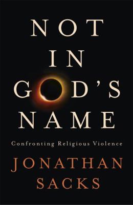 Not in God's Name: Confronting Religious Violence 1473616514 Book Cover