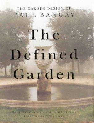 The Defined Garden. The Garden Design of Paul B... B002NB0CYS Book Cover
