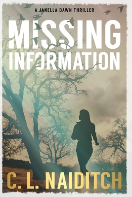 Missing Information: A Janella Dawn Thriller B0GW2S8C5Q Book Cover