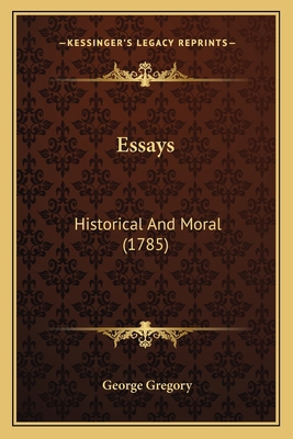 Essays: Historical And Moral (1785) 1164636766 Book Cover