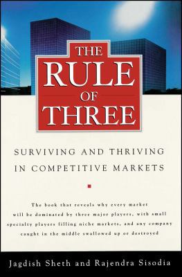 The Rule of Three: Surviving and Thriving in Co... 1439172935 Book Cover