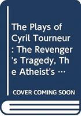 The Plays of Cyril Tourneur: The Revenger's Tra... 0521216974 Book Cover